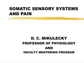 SOMATIC SENSORY SYSTEMS AND PAIN