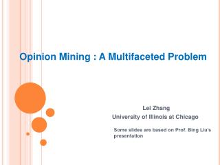 Opinion Mining : A Multifaceted Problem