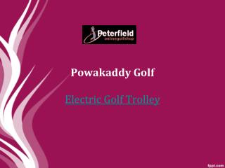 Powakaddy electric golf trolley