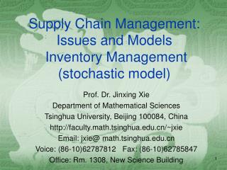 Supply Chain Management: Issues and Models Inventory Management (stochastic model)