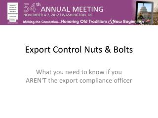 Export Control Nuts &amp; Bolts