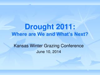 Drought 2011: Where are We and What’s Next?