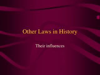 Other Laws in History