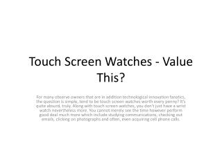 Touch Screen Watches - Value This?