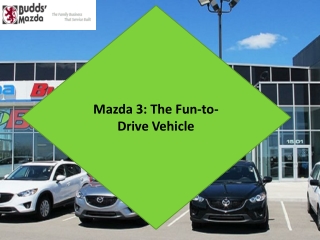 Mazda 3: The Fun-to-Drive Vehicle