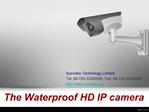 The Waterproof HD IP camera