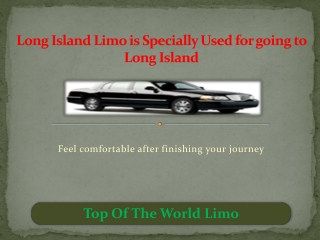 Long Island Limo is Specially Used for going to Long Island