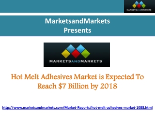 Hot Melt Adhesives Market is Expected To Reach $7 Billion