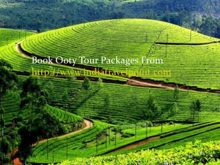 Book Ooty Tour Packages from http://www.indiatravelpoints.co