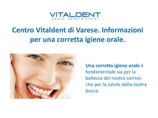 Igiene orale. Centro Vitaldent di Varese informa.