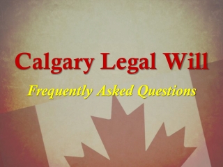 Calgary Legal Will Frequently Asked Question - Alberta Will