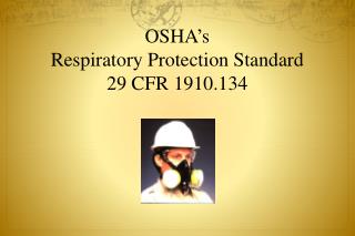 PPT - Respiratory Protection 29 CFR 1910.134 PowerPoint Presentation ...