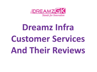 dreamz infra customer reviews and services