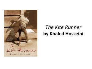 Themes In Kite Runner By Khaled Hosseini | ppt the kite runner by khaled hosseini powerpoint Themes In Kite Runner By Khaled Hosseini | ppt the kite runner by khaled hosseini powerpoint