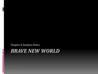 chapter 8 brave new world summary