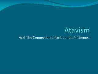 PPT Atavism John Myers OHara PowerPoint Presentation ID