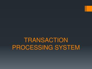 the transaction processing system
