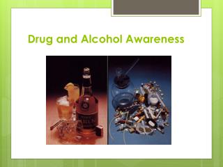 PPT - Drug And Alcohol Awareness PowerPoint Presentation - ID:1650057