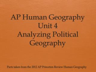 PPT AP Human Geography Unit 4 Analyzing Political Geography