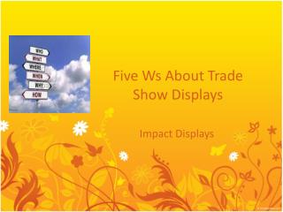 Five Ws About Trade Show Displays