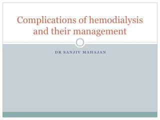 hemodialysis complications management presentation adequacy ppt powerpoint mahajan objectives encountered sanjiv understand cause problems dr during slideserve