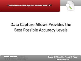 Data Capture Allows Provides the Best Possible Accuracy Leve