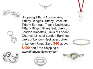 Save $40 above $400 and Free Shipping at www.tiffanyscojewel