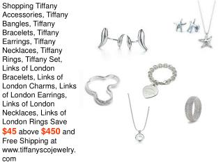 Save $45 above $450 and Free Shipping at www.tiffanyscojewel