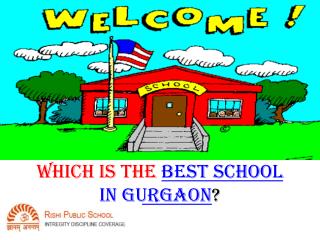 Rishi School- Best School in Gurgaon