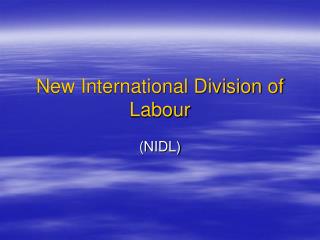 New international division of labour thesis