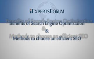Benefits of SEO and Methods to choose an Efficient SEO