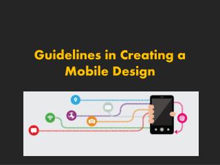 Guidelines in Creating a Mobile Design