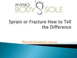 Sprain or Fracture: How to Tell the Difference?