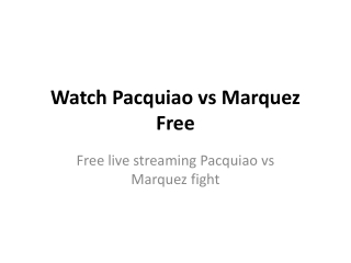 Watch Pacquiao vs Marquez Free