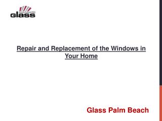 Repair and Replacement of the Windows in Your Home