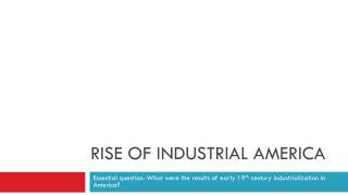 rise of industrial america essay rise of industrial america essay