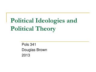 PPT Political Ideologies And Political Theory PowerPoint Presentation