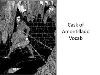 a descriptive details to appeal the senses of the audience in the cask of amontillado “the cask of amontillado” by jennifer grimes english 102 professor robby prenkert 11 april 2000 grimes ii outline thesis: the descriptive details in “the cask of amontillado” not only appeal to the senses of the audience, but also show that the narrator has a memory that has been haunted with details that he can recall fifty years later. a descriptive details to appeal the senses of the audience in the cask of amontillado “the cask of amontillado” by jennifer grimes english 102 professor robby prenkert 11 april 2000 grimes ii outline thesis: the descriptive details in “the cask of amontillado” not only appeal to the senses of the audience, but also show that the narrator has a memory that has been haunted with details that he can recall fifty years later.