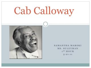 the life of cab calloway essay In hi-de-ho: the life of cab calloway, author alyn shipton sheds new light on calloway's life and career, explaining how he traversed racial and social boundaries to. the life of cab calloway essay In hi-de-ho: the life of cab calloway, author alyn shipton sheds new light on calloway's life and career, explaining how he traversed racial and social boundaries to.
