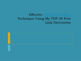 SEO Backlinking Technique Using My TOP 28 Free Link Director