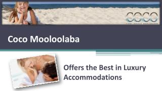 Coco Mooloolaba Offers the Best in Luxury Accommodations