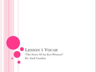 the story of an eyewitness by jack london the story of an eyewitness by jack london
