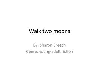 moons walk powerpoint creech sharon genre ppt presentation fiction adult young