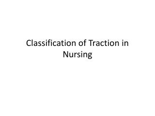 Classification of Traction in Nursing