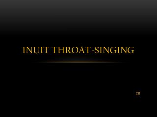Alaskan Throat Singing 114