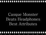 Casque Monster Beats Headphones Best Attributes