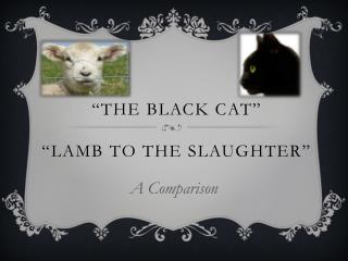 Comparing Lamb to the Slaughter and The