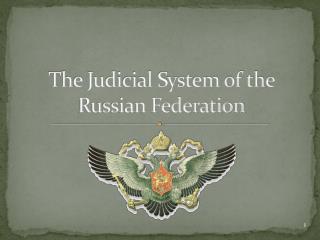 Russian Federation The Existing Judicial 55