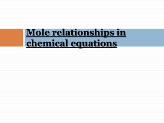 mole relationship in a chemical equation Chemistry computing formula mass worksheet since chemical equations for chemical reactions state the relative numbers of moles relationship between moles. mole relationship in a chemical equation Chemistry computing formula mass worksheet since chemical equations for chemical reactions state the relative numbers of moles relationship between moles.