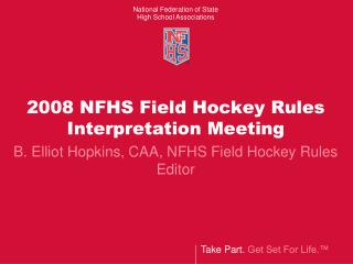 2008-09 Field Hockey Rules Interpretation Presentation